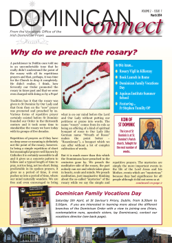 connect DOMINICAN Why do we preach the rosary? In this issue...