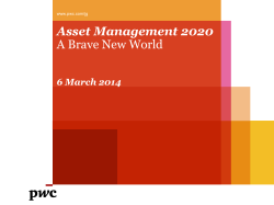Asset Management 2020  A Brave New World 6 March 2014