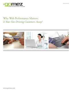 Why Web Performance Matters: Is Your Site Driving Customers Away? www.gomez.com