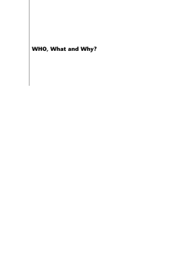 WHO, What and Why?