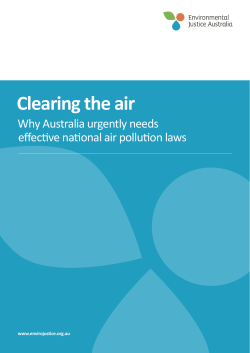 Clearing the air Why Australia urgently needs effective national air pollution laws www.envirojustice.org.au