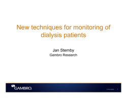 New techniques for monitoring of dialysis patients Jan Sternby Gambro Research