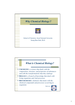 !! Why Chemical Biology What is Chemical Biology?