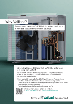 Why Vaillant? Because our new aroTHERM air to water heat pump
