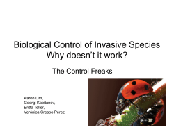 Biological Control of Invasive Species Why doesn’t it work? The Control Freaks
