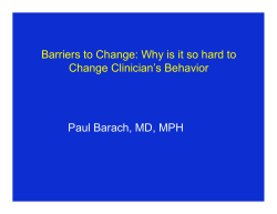Paul Barach, MD, MPH Change Clinician’s Behavior