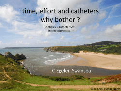 time, effort and catheters why bother ? C Egeler, Swansea
