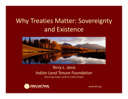 Why Treaties Matter: Sovereignty  and Existence Terry L. Janis Indian Land Tenure Foundation