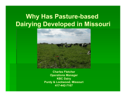 Why Has Pasture-based Dairying Developed in Missouri Charles Fletcher Operations Manager