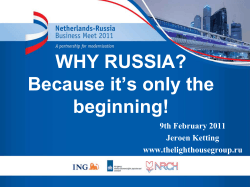 WHY RUSSIA? Because it’s only the beginning! 9th February 2011