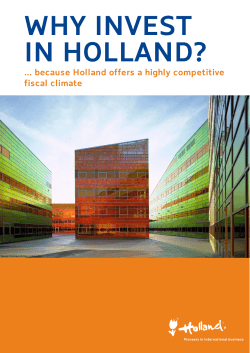 WHY INVEST IN HOLLAND? ... because Holland offers a highly competitive fiscal climate
