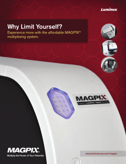 Why Limit Yourself? Experience more with the affordable MAGPIX multiplexing system.