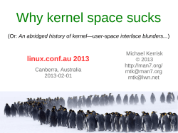 Why kernel space sucks linux.conf.au 2013 Michael Kerrisk © 2013