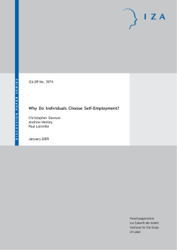 Why Do Individuals Choose Self-Employment? IZA DP No. 3974 Christopher Dawson Andrew Henley