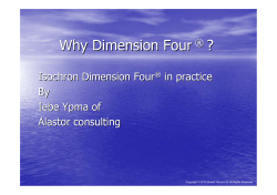 Why Dimension Four ? Isochron Dimension Four in practice