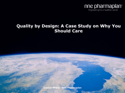 Quality by Design: A Case Study on Why You Should Care 1