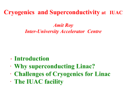 Cryogenics  and Superconductivity Introduction Why superconducting Linac? Challenges of Cryogenics for Linac