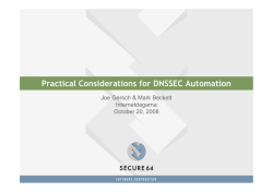 Practical Considerations for DNSSEC Automation Joe Gersch &amp; Mark Beckett Internetdagarna