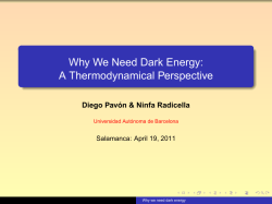 Why We Need Dark Energy: A Thermodynamical Perspective Salamanca: April 19, 2011