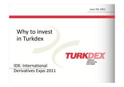 Why to invest in Turkdex IDX: International Derivatives Expo 2011