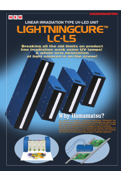 Why Hamamatsu? LINEAR IRRADIATION TYPE UV-LED UNIT N E W