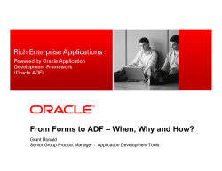 From Forms to ADF – When, Why and How? Grant Ronald
