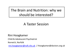 The Brain and Nutrition: why we  y should be interested? A T t