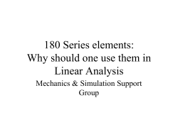 180 Series elements: Why should one use them in Linear Analysis