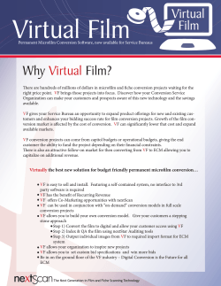 Virtual Film Why Film? Virtual