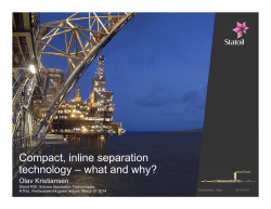 Compact, inline separation technology – what and why? Olav Kristiansen