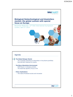 07/04/2014  Biological/biotechnological and biosimilars market: the global outlook with special