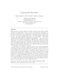 Visual SLAM: Why Filter? Hauke Strasdat , J.M.M. Montiel , Andrew J. Davison