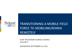 TRANSITIONING A MOBILE FIELD FORCE TO MOBILINK/AFARIA REMOTELY KURT TRUSHENSKI &amp; BRAD COOMES
