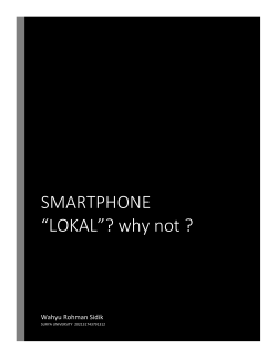 SMARTPHONE “LOKAL”? why not ? Wahyu Rohman Sidik