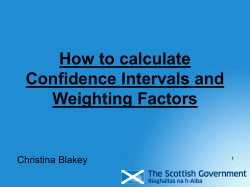 How to calculate Confidence Intervals and Weighting Factors Christina Blakey