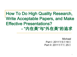 How To Do High Quality Research, Write Acceptable Papers, and Make