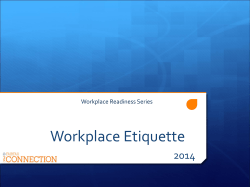 Workplace Etiquette 2014 Workplace Readiness Series