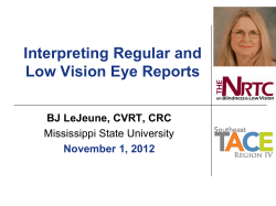 Interpreting Regular and Low Vision Eye Reports BJ LeJeune, CVRT, CRC