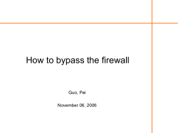 How to bypass the firewall Guo, Pei November 06, 2006
