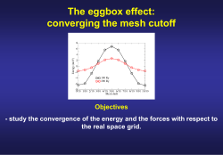 The eggbox effect: converging the mesh cutoff Objectives