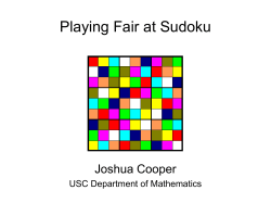 Playing Fair at Sudoku Joshua Cooper USC Department of Mathematics