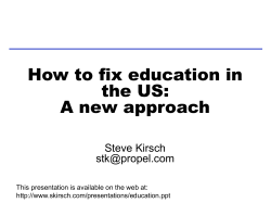 How to fix education in the US: A new approach Steve Kirsch
