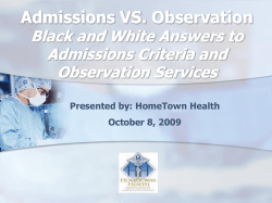 Admissions VS. Observation Black and White Answers to Admissions Criteria and Observation Services