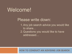 Welcome! Please write down: 1. Any job search advice you would like