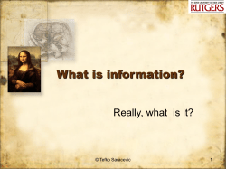 What is information? Really, what  is it? © Tefko Saracevic 1