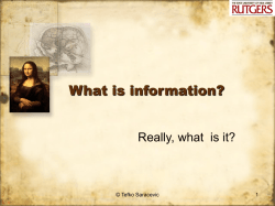 What is information? Really, what  is it? &copy; Tefko Saracevic 1