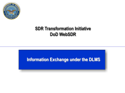 SDR Transformation Initiative DoD WebSDR Information Exchange under the DLMS