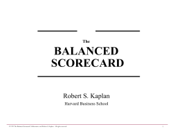 BALANCED SCORECARD Robert S. Kaplan Harvard Business School
