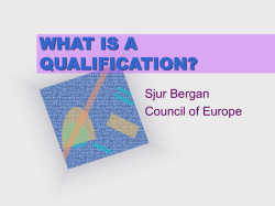 WHAT IS A QUALIFICATION? Sjur Bergan Council of Europe