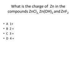What is the charge of  Zn in the compounds ZnCl Zn(OH)